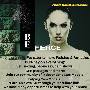 Be Fierce: Join Our Community of Cam Models!